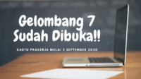Kartu Prakerja Gelombang 7 Dibuka Mulai Tanggal 3 September 2020 Kartu Prakerja Gelombang 7 Dibuka Mulai Tanggal 3 September 2020