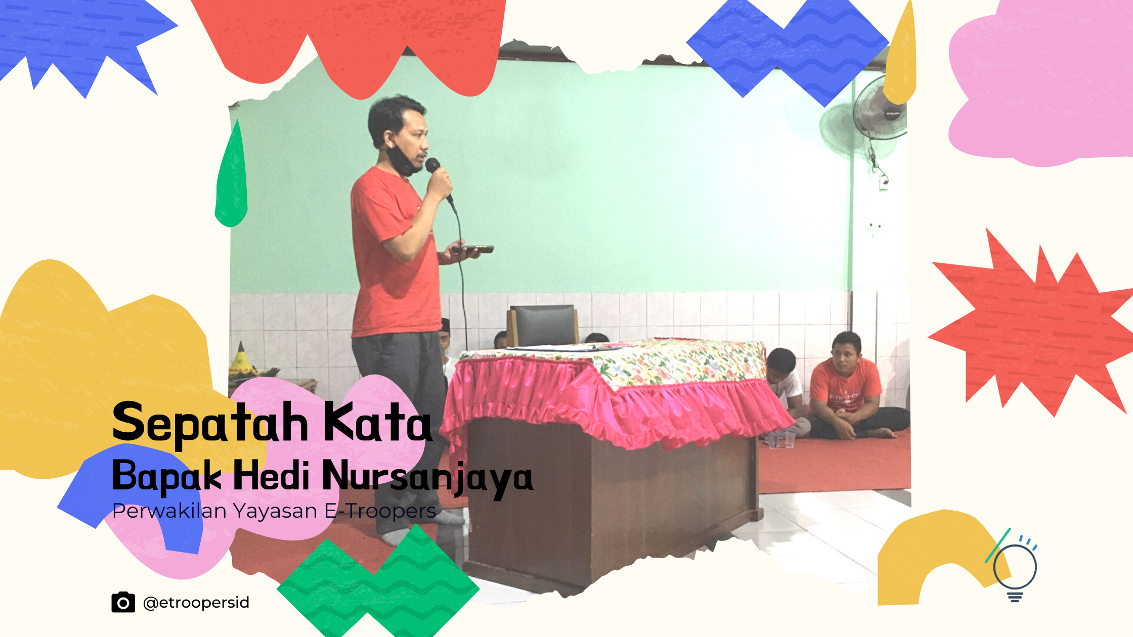Desa Tanjung Berulak dapat Bantuan dari Erick Thohir, Taman Cantik Masa Kini ala E-Troopers Sepatah Kata dari Bapak Hedi Nursanjaya selaku Perwakilan dari Yayasan E-Troopers