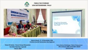 Fakultas Syariah UIN Datokarama Palu Gelar Dua Kegiatan Akademik Strategis untuk Penguatan Mutu Pendidikan Bimtek RPS OBE, Dr Islamul Haq IAIN Parepare, Fakultas Syariah UIN Datokarama, FGD Visi dan Misi 2025, Kegiatan Akademik UIN Datokarama, Kurikulum Berbasis OBE, Outcome-Based Education, Pendidikan Tinggi Islam, Penguatan Mutu Akademik, Penyusunan RPS, UIN Datokarama Palu